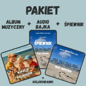 PAKIET: ALBUM "Pa ba ba pa - nad morzem" + AUDIOBAJKA "Wakacje nad morzem" + ŚPIEWNIK + 8 KOLOROWANEK