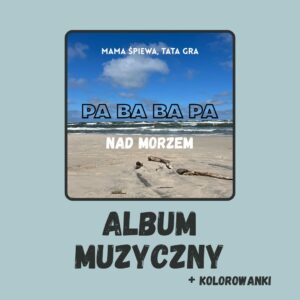 ALBUM "Pa ba ba pa - nad morzem" + 8 KOLOROWANEK